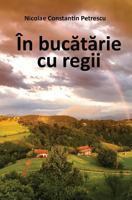 In bucatarie cu regii 6069442024 Book Cover