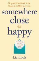 Somewhere Close to Happy 1409184161 Book Cover