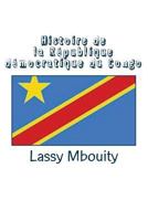Histoire de La Republique Democratique Du Congo 2334160733 Book Cover