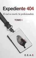 Expediente 404 (Serie Expediente 404) (Spanish Edition) B0GYL75GFQ Book Cover