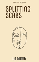 Splitting Scabs B09Y6FH6Z5 Book Cover