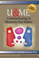 U&ME: Communicating in Moments that Matter 1938552261 Book Cover
