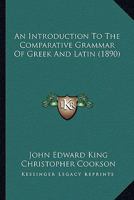 An Introduction To The Comparative Grammar Of Greek And Latin 1017713413 Book Cover