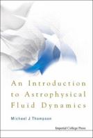 An Introduction to Astrophysical Fluid Dynamics 1860946151 Book Cover