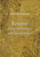 Reforms Their Difficulties and Possibilities 5518780966 Book Cover