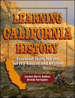 Learning California History: Essential Skills for the Survey Course & Beyond 088295945X Book Cover