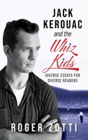 Jack Kerouac and the Whiz Kids 1952521890 Book Cover