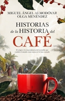 Historias de la historia del café (Spanish Edition) 8410524171 Book Cover