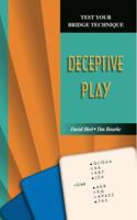 Deceptive Play (Test Your Bridge Technique) 1894154835 Book Cover