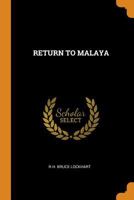 Return to Malaya 1019404302 Book Cover