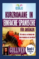 Kurzromane in Einfache Spanische f�r Anf�nger mit mehr als 60 �bungen: "Gulliver" von Jonathan Swift's 1542640865 Book Cover