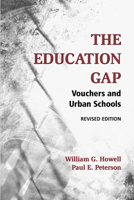 The Education Gap: Vouchers And Urban Schools 0815702140 Book Cover