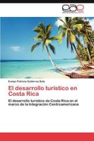 El Desarrollo Turistico En Costa Rica 3846576123 Book Cover
