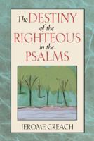 THE DESTINY OF THE RIGHTEOUS IN THE PSALMS 0827206348 Book Cover