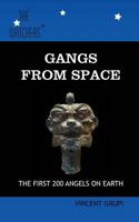 Gangs from Space: The First 200 Angels on Earth 1492962643 Book Cover