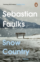 Snow Country: The Epic Historical Novel from the Author of Birdsong 1804944327 Book Cover