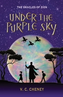 Under the Purple Sky : The Oracles of Zion 1735390321 Book Cover