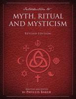 Introduction to Myth, Ritual and Mysticism (Revised Edition) 1621311953 Book Cover