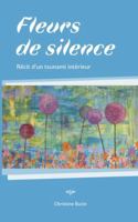 Fleurs de Silence: Récit d'un tsunami intérieur B0G42LLCNX Book Cover