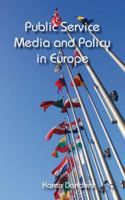 Public Service Media and Policy in Europe 1349331775 Book Cover