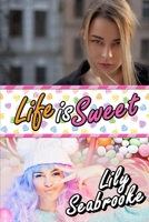 Life Is Sweet B084DG7SXD Book Cover