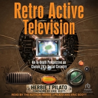 Retro Active Television: An In-Depth Perspective on Classic Tv's Social Circuitry B0CW5K1P35 Book Cover