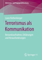 Terrorismus Als Kommunikation : Beschreibungs- und Erkl?rungspotenziale Kommunikationswissenschaftlicher Theorien, Ans?tze und Empirischer Studien 3658310790 Book Cover