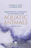 Anaesthetic and Sedative Techniques for Aquatic Animals 1405149388 Book Cover