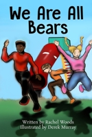 We Are All Bears 1734052104 Book Cover