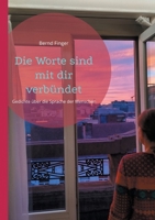 Die Worte sind mit dir verbündet: Gedichte über die Sprache der Menschen (German Edition) 376932353X Book Cover