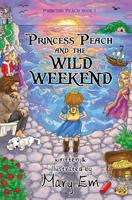 Princess Peach and the Wild Weekend (hardcover): a Princess Peach story 0995119627 Book Cover