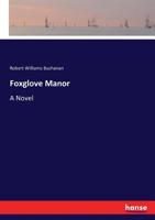 Foxglove Manor. a Novel. 1240875436 Book Cover