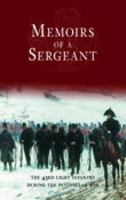 Memoirs of a Sergeant: The 43rd Light Infantry During the Peninsular War 184588034X Book Cover