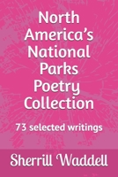 North America’s National Parks Poetry Collection (The World's National Parks Poetry Collection) B0FFZNFBM8 Book Cover