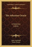 The Athenian Oracle: A Selection (1892) 1172296820 Book Cover