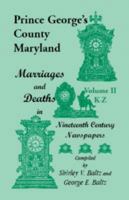 Prince George's County, Maryland, Marriages and Deaths in Nineteenth Century Newspapers 078840282X Book Cover