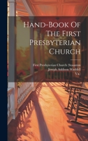 Hand-book Of The First Presbyterian Church 1022392026 Book Cover