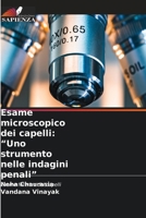Esame microscopico dei capelli: "Uno strumento nelle indagini penali" (Italian Edition) 6630072294 Book Cover