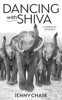 Dancing with Shiva: A Spirituality Journey B0G5HR454B Book Cover
