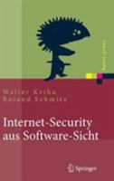 Internet-Security aus Software-Sicht: Grundlagen der Software-Erstellung für sicherheitskritische Bereiche (Xpert.press) 3540222235 Book Cover