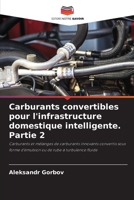 Carburants convertibles pour l'infrastructure domestique intelligente. Partie 2: Carburants et mélanges de carburants innovants convertis sous forme ... de tube à turbulence fluide 6206070255 Book Cover