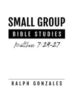 Small Group: Bible Studies 1674994052 Book Cover