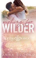 Wishing for Wilder (Ryder Ranch) B0FNQYVXF4 Book Cover