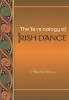 The Terminology of Irish Dance 0981492401 Book Cover