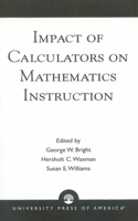 Impact of Calculators on Mathematics Instruction 0819193097 Book Cover