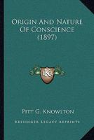 Origin And Nature Of Conscience 1104889234 Book Cover