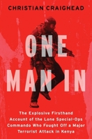 One Man In: The Explosive Firsthand Account of the Lone Special-Ops Soldier Who Fought Off a Massive Terrorist Attack in Kenya 1982177330 Book Cover