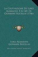 La Coltivazione De Luigi Alamanni, E Le Api De Giovanni Rucellai (1746) 1104775174 Book Cover