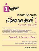 Ihablo Spanish �c�mo Se Dice? 1 0998641804 Book Cover