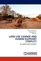 Land Use Change and Human Elephant Conflict 3845400943 Book Cover